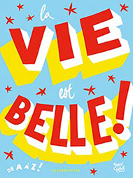 La vie est belle