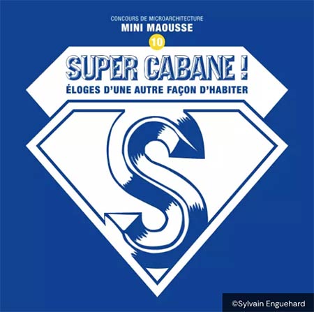 Super cabanes ! l'expo