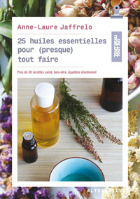 25 huiles essentielles pour (presque) tout faire