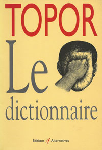 Topor. Le dictionnaire