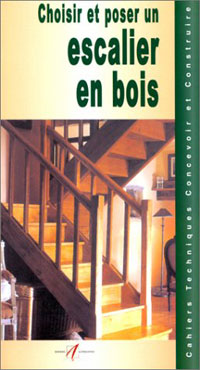 Choisir et poser <br />
un escalier en bois