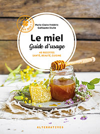 Miel (Le) - Guide d'usage