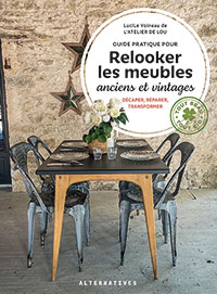 Relooker les meubles anciens et vintages (Guide pratique pour) 