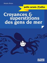 Croyances et superstitions <br />
des gens de mer