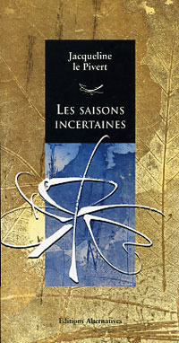 Saisons incertaines (Les)