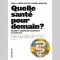 quelle sant pour demain ?