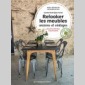 relooker les meubles anciens et vintages (guide pratique pour) 
