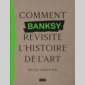 comment banksy revisite l'histoire de l'art
