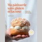 ma ptisserie sans gluten  ni lactose
