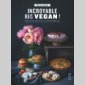 incroyable mais vegan !