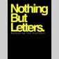 nothing but letters