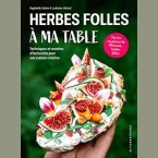 Herbes folles  ma table