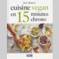 cuisine vegan en 15 minutes chrono